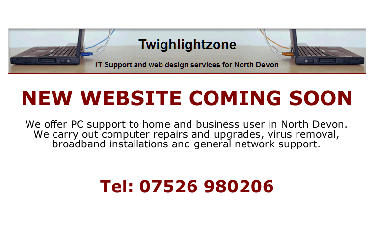 We offer PC support to home and business user in North Devon.
We carry out computer repairs and upgrades, virus removal,
broadband installations and general network support